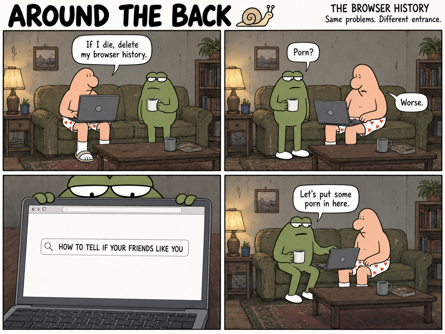 Four-panel comic: a man asks a green frog to delete his browser history, which reveals a search about whether his friends like him.