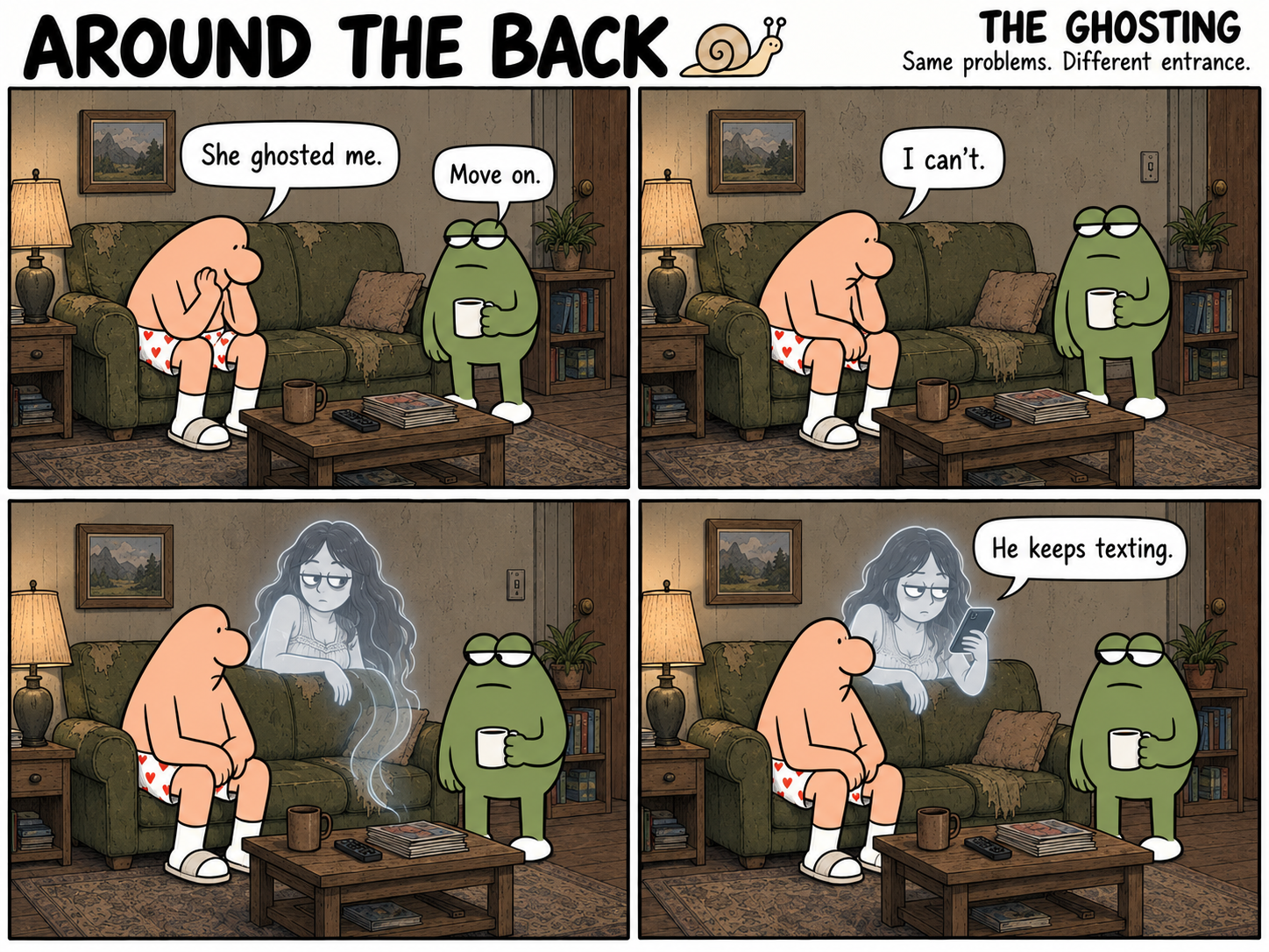 Four-panel Around the Back comic, The Ghosting. A ghosted man discovers that his ex is still haunting his living room.